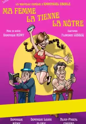 Ma femme, la tienne, la nôtre