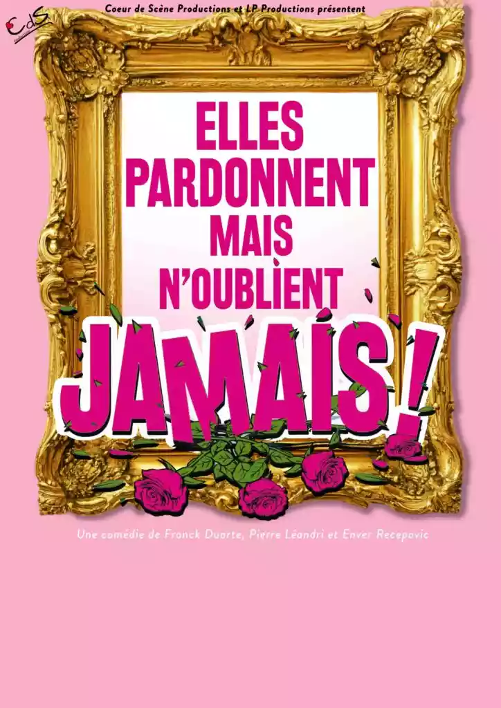 Elles pardonnent mais n'oublient jamais